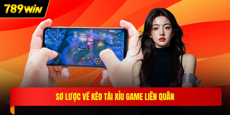 Sơ lược về kèo tài xỉu game Liên Quân